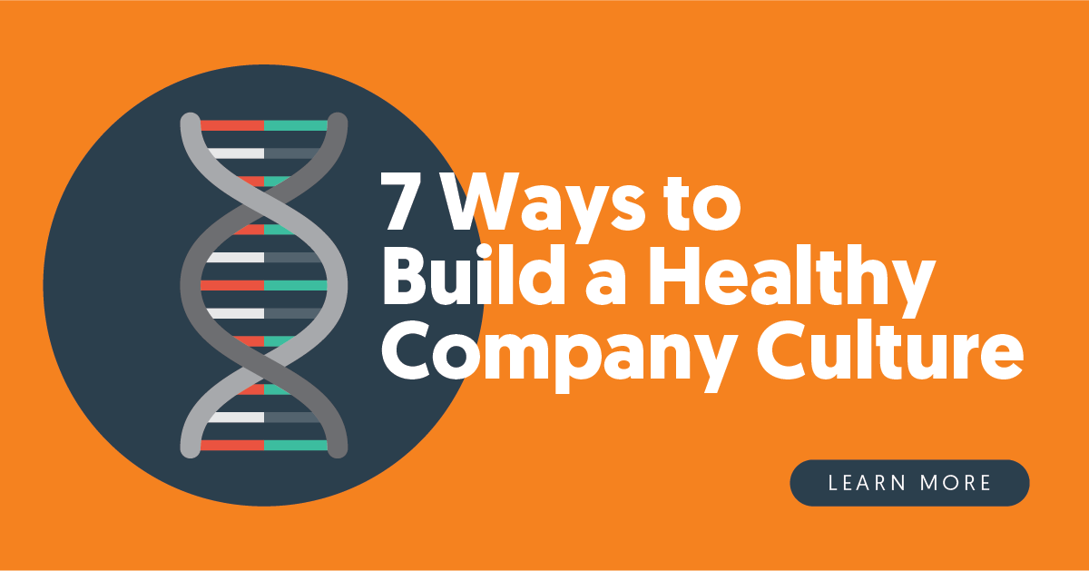 7 Ways To Build A Healthy Company Culture Smartegies 7-ways-to-build-a-healthy-company-culture-smartegies