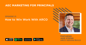 AEC Marketing | How to Win Work With ARCO, with Jake Stefan